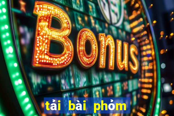 tải bài phỏm về máy