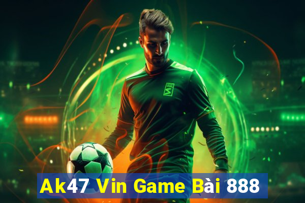 Ak47 Vin Game Bài 888