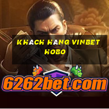 Khách hàng vinbet Hobo