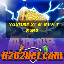 youtube xổ số miền trung