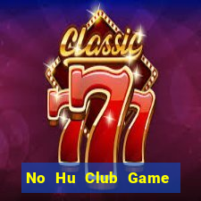 No Hu Club Game Danh Bai 3C