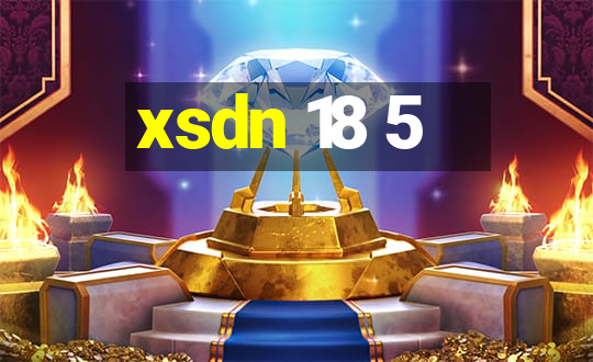 xsdn 18 5