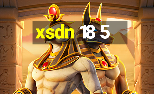 xsdn 18 5