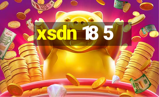 xsdn 18 5