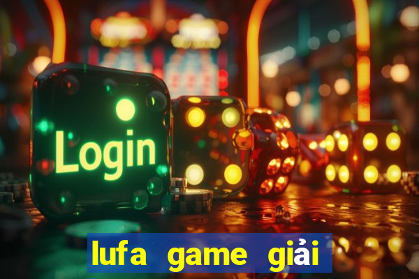 lufa game giải trí đăng nhập