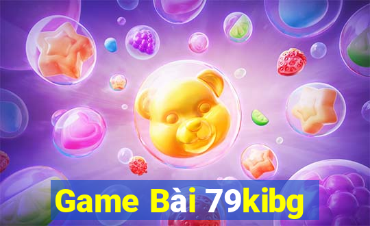 Game Bài 79kibg