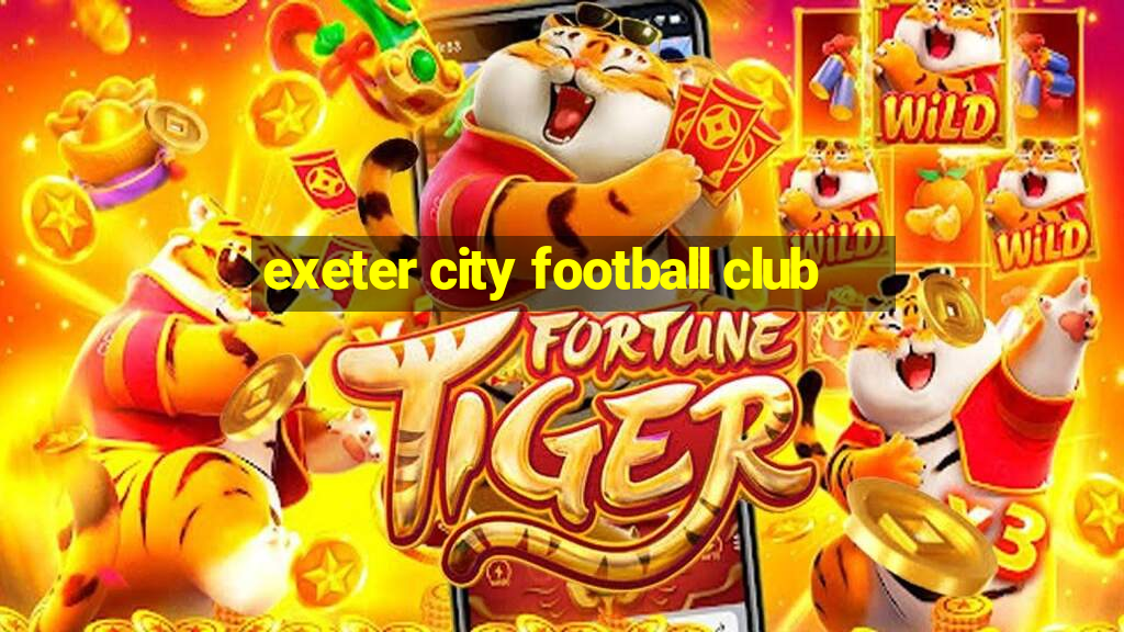 exeter city football club