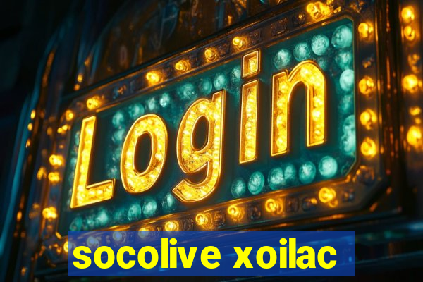 socolive xoilac