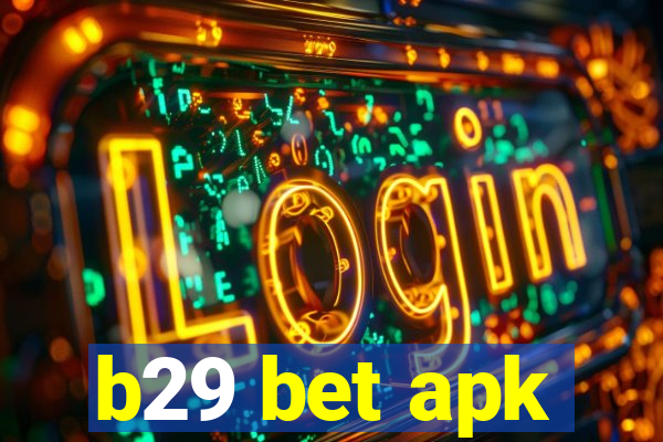 b29 bet apk