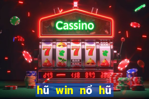 hũ win nổ hũ slot tài xỉu