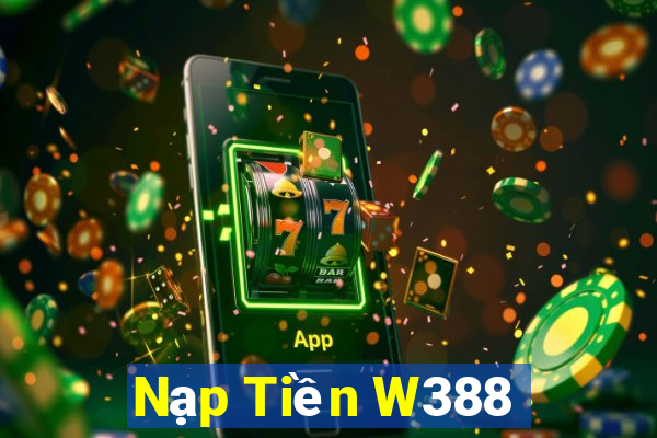 Nạp Tiền W388