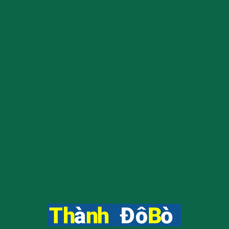 Thành ĐôBò tải về