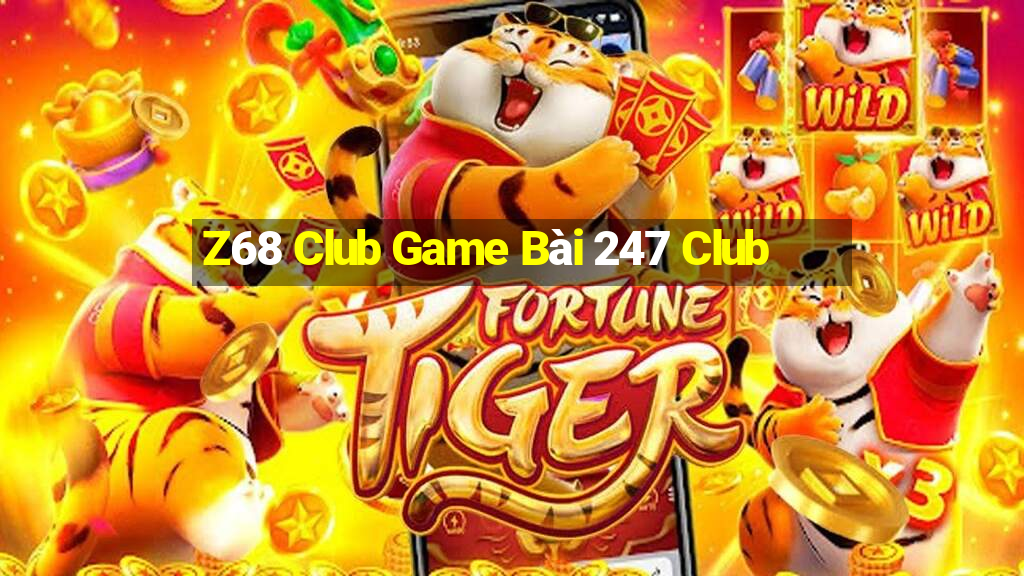 Z68 Club Game Bài 247 Club