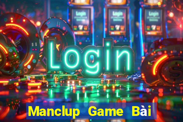 Manclup Game Bài Trên Máy Tính