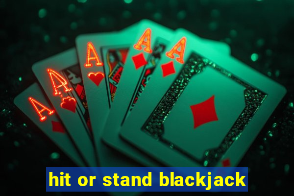 hit or stand blackjack