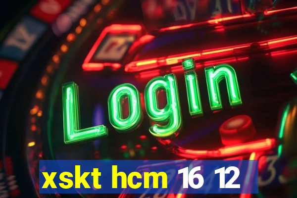 xskt hcm 16 12