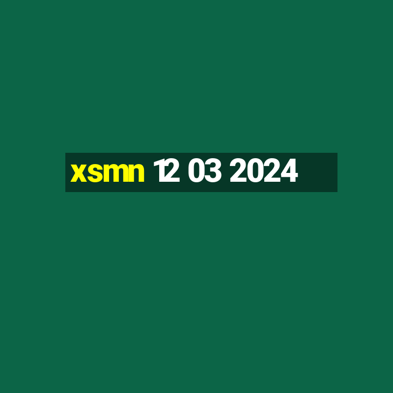 xsmn 12 03 2024