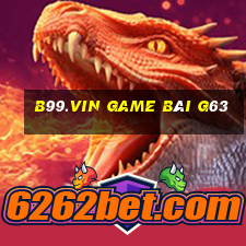 B99.Vin Game Bài G63