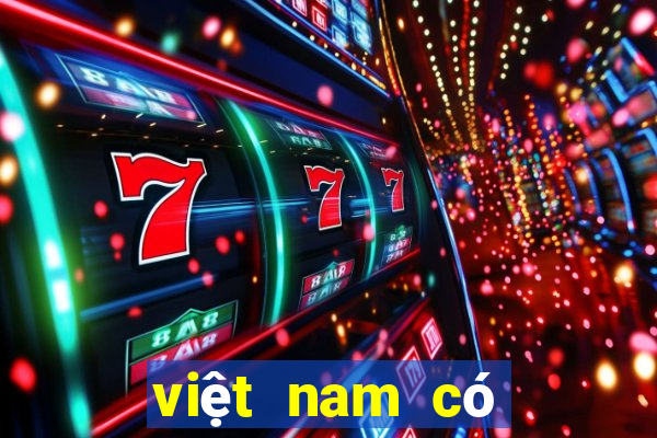 việt nam có casino chưa