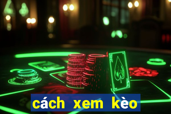 cách xem kèo trên m88