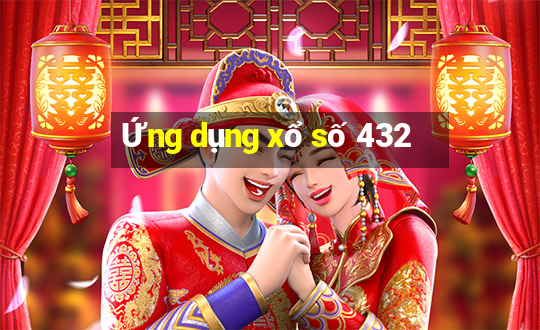 Ứng dụng xổ số 432