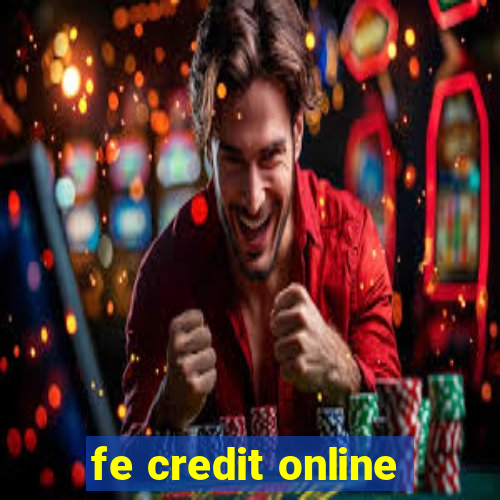 fe credit online