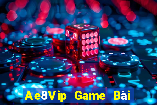 Ae8Vip Game Bài 52Fun Đổi Thưởng