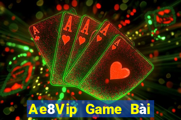 Ae8Vip Game Bài 52Fun Đổi Thưởng