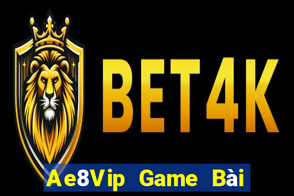 Ae8Vip Game Bài 52Fun Đổi Thưởng