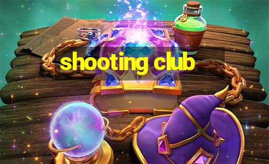 shooting club