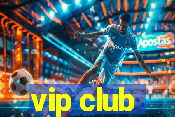 vip club