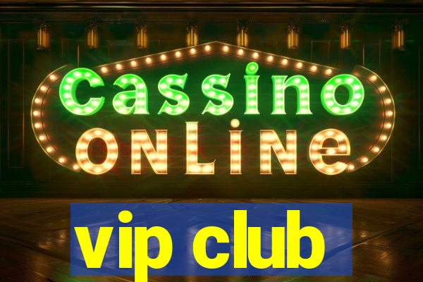 vip club