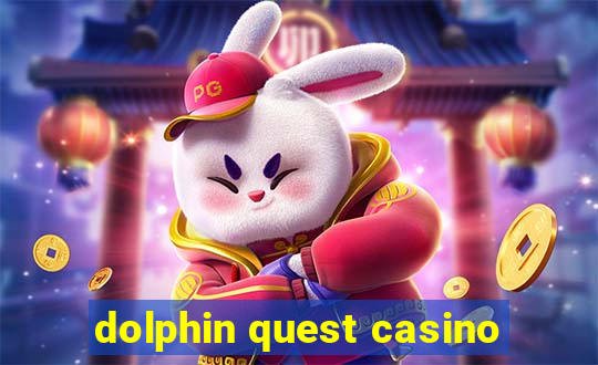 dolphin quest casino