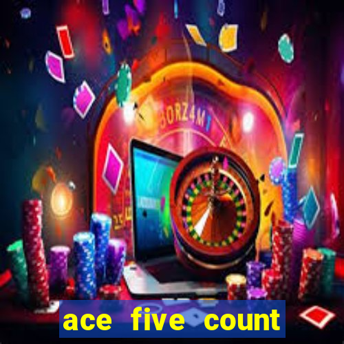 ace five count blackjack reddit