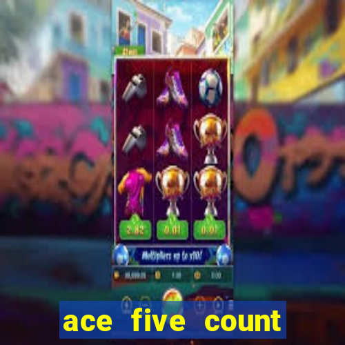 ace five count blackjack reddit