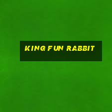 king fun rabbit