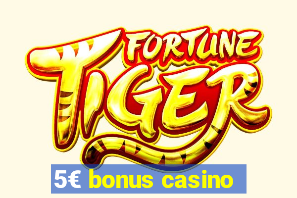 5€ bonus casino