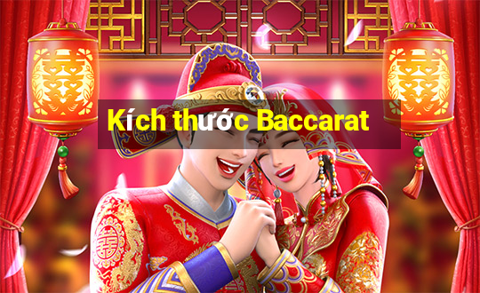 Kích thước Baccarat