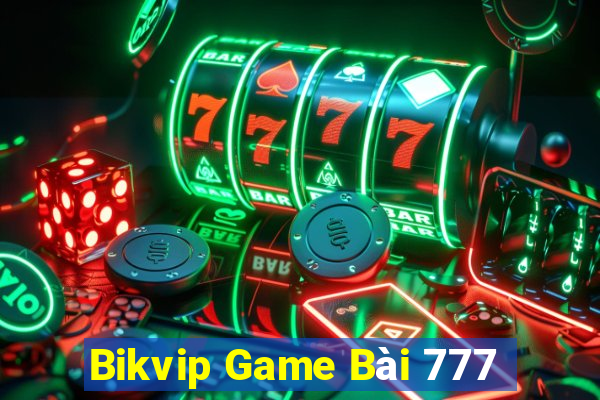 Bikvip Game Bài 777