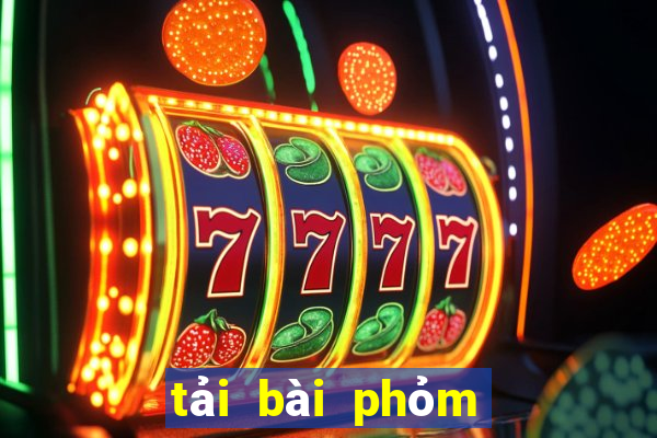 tải bài phỏm tá lả