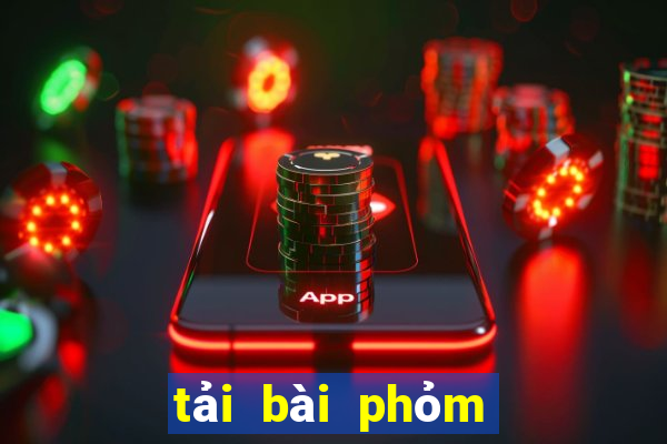 tải bài phỏm tá lả