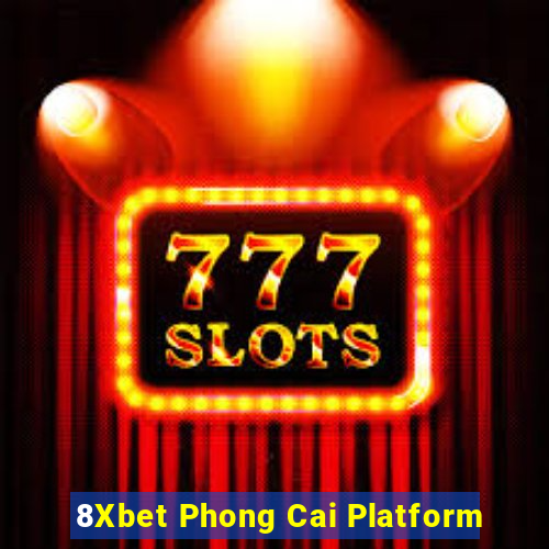 8Xbet Phong Cai Platform