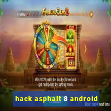 hack asphalt 8 android