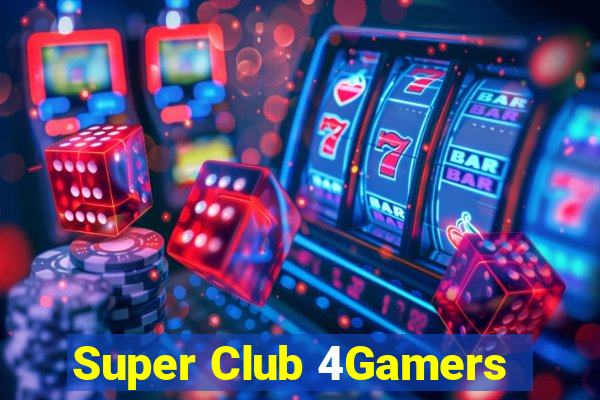 Super Club 4Gamers