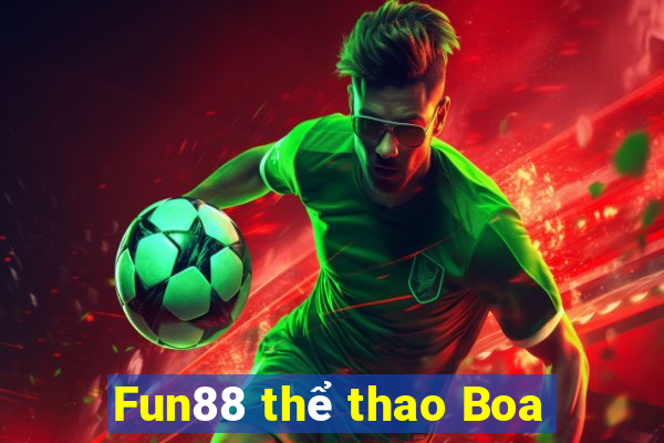 Fun88 thể thao Boa