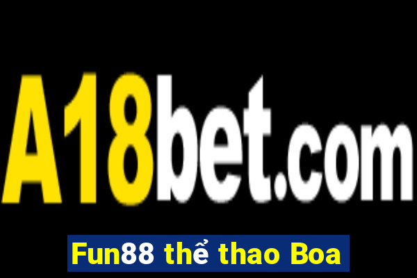 Fun88 thể thao Boa