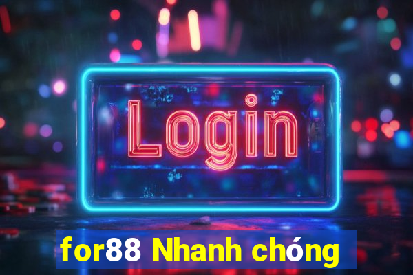 for88 Nhanh chóng