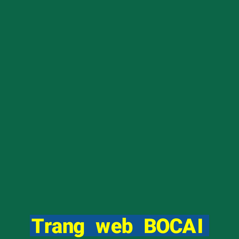 Trang web BOCAI đầy đủ