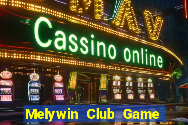 Melywin Club Game Bài Mới