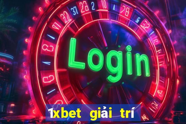 1xbet giải trí hai thanh tám